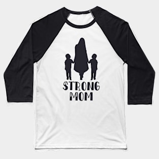 Strong Mom Baseball T-Shirt